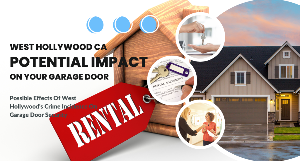 Renting in West Hollywood CA: Potential Impact on Your Garage Door
